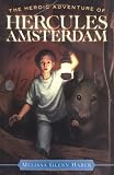 The Heroic Adventure of Hercules Amsterdam