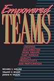 Empowered Teams: Creating Self-directed Work Groups That Improve Quality, Productivity and Participation (The Jossey-Bass management series)