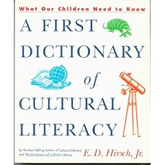 A First Dictionary of Cultural Literacy: What Our Children Need to Know