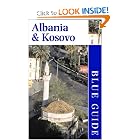 Blue Guide Albania and Kosovo, First Edition (Blue Guides) by James Pettifer