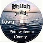 Pottawatomie County Fishing and Floating Guide Book (Iowa Fishing and Floating Guide Books, IA21)