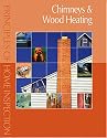 Principles of Home Inspection: Chimneys & Wood Heating