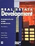 Real Estate Development: Principles and Process