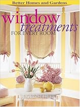 Window Treatments for Every Room (Better Homes & Gardens Decorating)