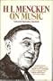 H.L. Mencken on Music