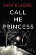 Call Me Princess: A Novel (Pegasus Crime)