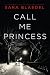 Image of Call Me Princess: A Novel (Pegasus Crime)