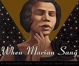 When Marian Sang: The True Recital of Marian Anderson