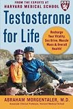 Testosterone for life : recharge your vitality, sex drive, muscle mass & overall health!