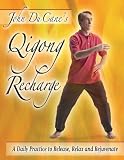 Qigong Recharge, A Daily Practice to Release, Relax and Rejuvenate