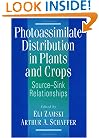 Photoassimilate Distribution Plants and Crops (Books in Soils, Plants, and the Environment)