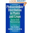 Photoassimilate Distribution Plants and Crops (Books in Soils, Plants, and the Environment)
