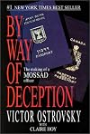 By Way of Deception : The Making and Unmaking of a Mossad Officer