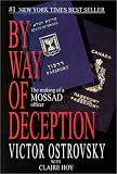 By Way of Deception: The Making and Unmaking of a Mossad Officer