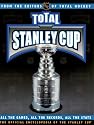Total Stanley Cup: Official Publication of the National Hockey League