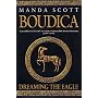 Boudica: Dreaming the Eagle