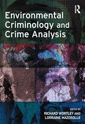 Environmental Criminology and Crime Analysis (Crime Science Series)