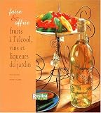 Revue Rustica  / Faire et offrir fruits à l'alcool, vins et liqueurs du jardin