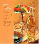 Faire et offrir fruits � l'alcool, vi...