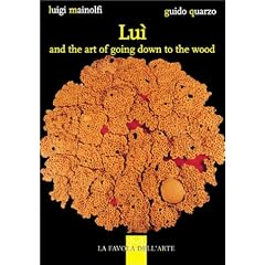 Lui and the Art of Going down to the Wood