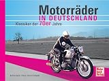 Motorr�der in Deutschland - Klassiker der 70er Jahre