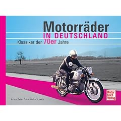 Motorr�der in Deutschland: Klassiker der 70er Jahre