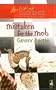 Mistaken for the Mob (The Mob Series #1) (Steeple Hill Love Inspired Suspense #26)