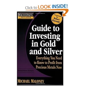 Rich Dad's Advisors: Guide to Investing In Gold and Silver: Protect Your Financial Future