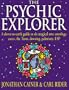 Psychic Explorer: A Down-To-Earth Guide to Six Magical Arts : Astrology, Auras, the Tarot, Dowsing, Palmistry, Esp