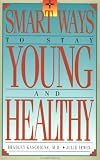 Smart Ways to Stay Young and Healthy