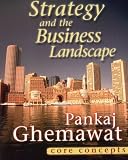 Strategy and the Business Landscape: Core Concepts