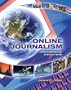 Online Journalism: Principles and Practices of News for the Web