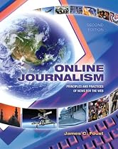 Online Journalism: Principles and Practices of News for the Web
