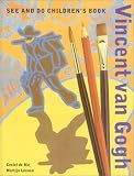 Review Getty Publications  / See and Do Children's Book: Vincent van Gogh (See and Do Children's Book)