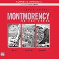 Montmorency on the Rocks (Unabridged)