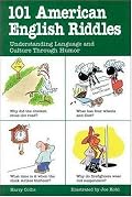 101 American English Riddles : Understanding Language and Culture Through Humor