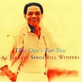 This Ones for You-Al Jarreau Sings Bill Withers' by Al Jarreau (released 2006-12-19), from $11.49