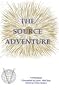 The Source Adventure (Tools for Transformation)
