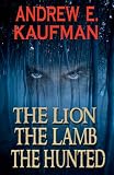 ISBN: 0615569617 - The Lion, the Lamb, the Hunted