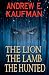 The Lion, the Lamb, the Hunted