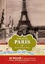 Forever Paris: 25 Walks in the Footsteps of the City's Most Illustrious Figures: 25 Walks in the Footsteps of Chanel, Hemingway, Picasso, and More