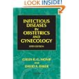 Infectious Diseases in Obstetrics and Gynecology, Sixth Edition (Infectious Diseases in Obstetrics... by Gilles R. G. Monif and David A. Baker