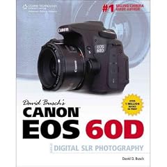 DAVID BUSCH'S CANON EOS 60D GUIDE TO DIGITAL SLR PHOTOGRAPHY BY Busch, David D.[Paperback] ON 03-2011