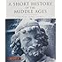 A Short History of the Middle Ages, Volume II: From c.900 to c.1500, Third Edition