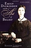 Emily Dickinson and the Art of Belief (Library of Religious Biography)