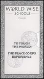 To Touch The World: The Peace Corps Experience (Revealing the Core Values of the Peace Corps)