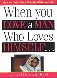 When You Love a Man Who Loves Himself When You Love a Man Who Loves Himself