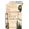 The Execution of Willie Francis: Race, Murder, and the Search for Justice in the American South
