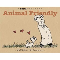 Animal Friendly: A Mutts Treasury