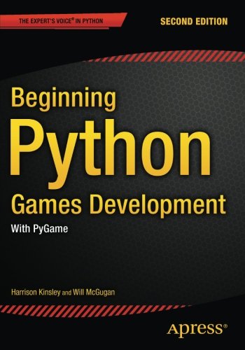 Beginning Python Games Development, Second Edition: With PyGame, by Will McGugan, Harrison Kinsley